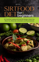 Sirtfood Diet Cookbook for Beginners