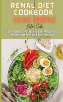 Renal Diet Cookbook Made Simple