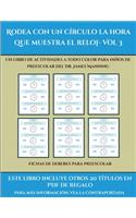 Fichas de deberes para preescolar (Rodea con un círculo la hora que muestra el reloj- Vol 3): Este libro contiene 30 fichas con actividades a todo color para niños de 5 a 6 años(42 Fichas de Deberes Para Preescolar)