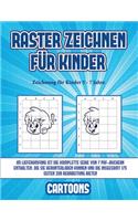 Zeichnung für Kinder 5 - 7 Jahre (Raster zeichnen für Kinder - Cartoons): Dieses Buch bringt Kindern bei, wie man Comic-Tiere mit Hilfe von Rastern zeichnet