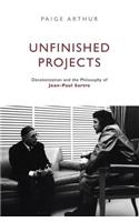 Unfinished Projects: Decolonization and the Philosophy of Jean-Paul Sartre