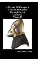 A Record of European Armour and Arms Through Seven Centuries