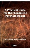 A Practical Guide for the Humanistic Psychotherapist