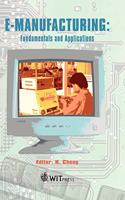 e-Manufacturing: Fundamentals and Applications