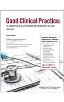 Good Clinical Practice: A Question & Answer Reference Guide, May 2012