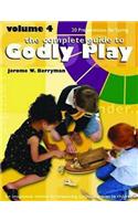 Godly Play Volume 4: 20 Core Presentations for Spring