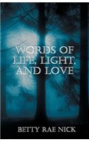 Words of Life, Light, and Love