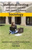 Statistical testing with jamovi and JASP open source software Sociology: (Statistics without Mathematics)