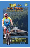 2016 Trail of the Coeur d'Alenes Unofficial Guidebook: Rail-Trail Community Guidebook