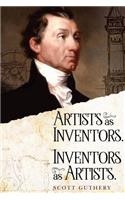 Artists as Inventors. Inventors as Artists.