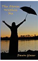 The Storm Within Me