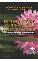 Estudo Sobre as Terapias Complementares: Tecnicas Terapeuticas Que Proporcionam Equilibrio E Harmonia