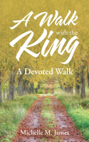 Walk with the King