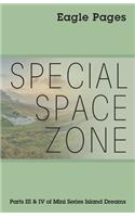 Special Space Zone: Parts III & IV of the Mini Series Island Dreams