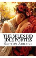 The Splendid Idle Forties