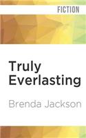 Truly Everlasting