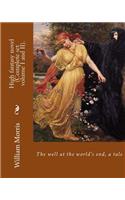 well at the world's end, a tale. By: William Morris (Complete set volume I and II).: High fantasy novel