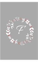 F: Floral Wreath / Monogram Initial 'F' Notebook: (6 x 9) Diary, Daily Planner, Lined Daily Journal For Writing, 100 Pages, Glossy Cover