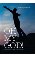 Oh My God!: Inspirational Poems & Reflections