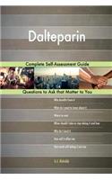 Dalteparin; Complete Self-Assessment Guide