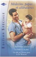 Medecins, Papas... Et Celibataires (Harlequin Edition Speciale)