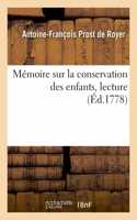 Mémoire Sur La Conservation Des Enfants, Lecture: Académie Des Sciences, Belles-Lettres Et Arts de Lyon, 5 Mai 1778