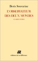 L'Observateur Des Deux Mondes Et Autres Textes