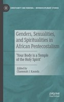 Genders, Sexualities, and Spiritualities in African Pentecostalism