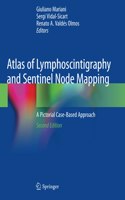 Atlas of Lymphoscintigraphy and Sentinel Node Mapping