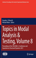 Topics in Modal Analysis & Testing, Volume 8