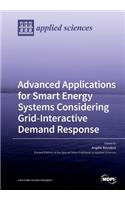 Advanced Applications for Smart Energy Systems Considering Grid-Interactive Demand Response