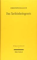 Das Tarifeinheitsgesetz: Auslegung Und Vereinbarkeit Mit Hoherrangigem Recht