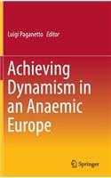 Achieving Dynamism in an Anaemic Europe