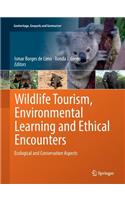 Wildlife Tourism, Environmental Learning and Ethical Encounters