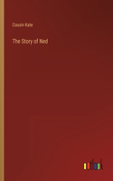 The Story of Ned