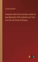 Esemplare della Divina Comedia, donato da papa [Benedetto XIV] Lambertini con Tutti i suoi Libri allo Studio di Bologna