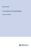 Trois Stations de Psychothérapie