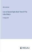 Love at Second Sight; Book Three Of The Little Ottley's
