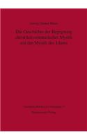 Die Geschichte Der Begegnung Christlich-Orientalischer Mystik Mit Der Mystik Des Islams