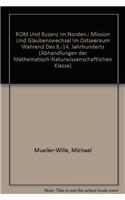 ROM Und Byzanz Im Norden. Teil 2: Mission Und Glaubenswechsel Im Ostseeraum Wahrend Des 8.-14. Jahrhunderts