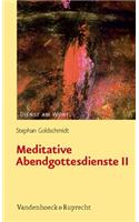 Meditative Abendgottesdienste II