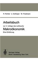 Arbeitsbuch Zur 3. Auflage Des Lehrbuchs Makroökonomik -- Eine Einführung