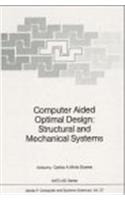 Computer Aided Optimal Design: Structural and Mechanical Systems