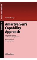 Amartya Sen's Capability Approach: Theoretical Insights and Empirical Applications(Studies in Choice and Welfare)