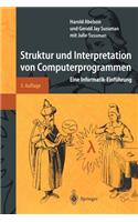 Struktur Und Interpretation Von Computerprogrammen: Eine Informatik-Einf Hrung