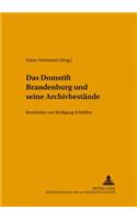 Das Domstift Brandenburg Und Seine Archivbestaende