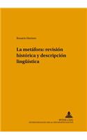 La Metafora: Revision Historica Y Descripcion Lingueistica