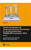 Translation Studies and Translation Practice: Proceedings of the 2nd International TRANSLATA Conference, 2014
