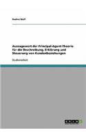 Aussagewert der Principal-Agent-Theorie für die Beschreibung, Erklärung und Steuerung von Kundenbeziehungen: (German)