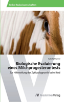 Biologische Evaluierung eines Milchprogesterontests